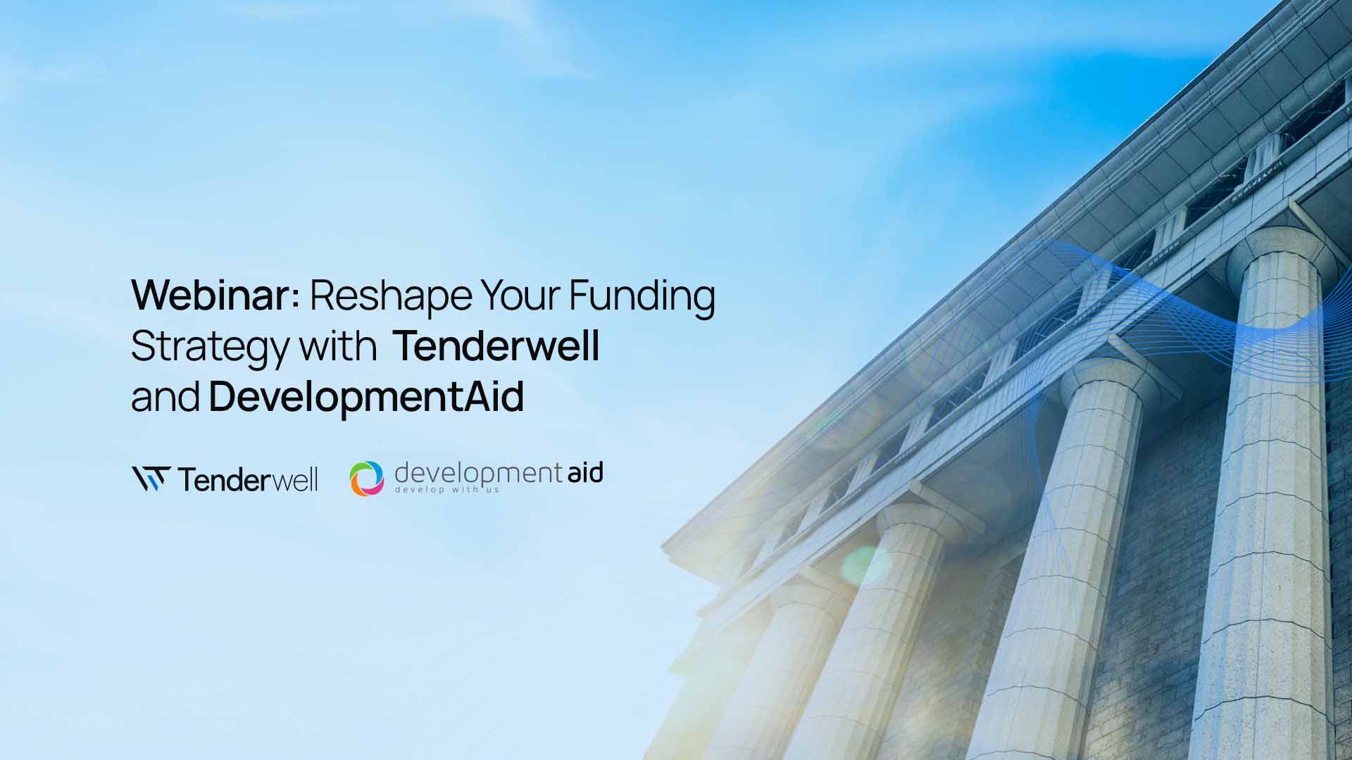 Webinar: Reshape Your Funding Strategy with Tenderwell and DevelopmentAid